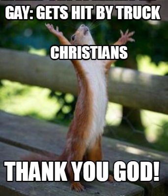 gay-gets-hit-by-truck-thank-you-god-christians