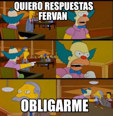 quiero-respuestas-fervan-obligarme