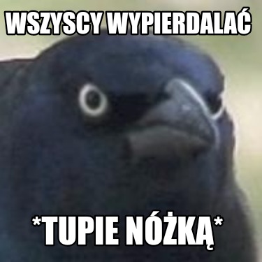 wszyscy-wypierdala-tupie-nk