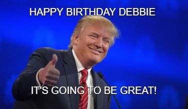 happy-birthday-debbie-its-going-to-be-great