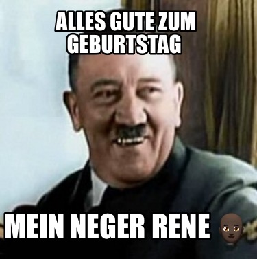 alles-gute-zum-geburtstag-mein-neger-rene-