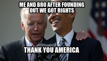 me-and-bro-after-founding-out-we-got-rights-thank-you-america