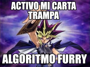 activo-mi-carta-trampa-algoritmo-furry