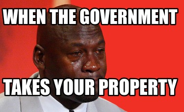 when-the-government-takes-your-property