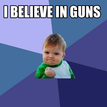 i-believe-in-guns