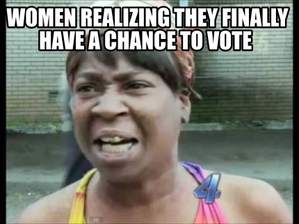 women-realizing-they-finally-have-a-chance-to-vote