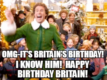 omg-its-britains-birthday-i-know-him-happy-birthday-britain