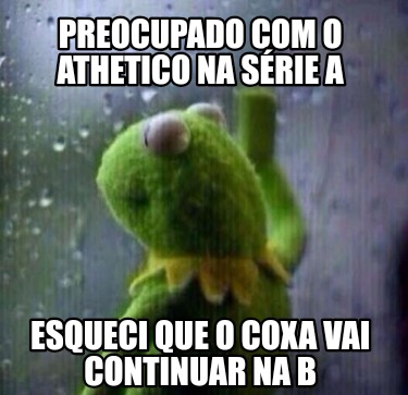 preocupado-com-o-athetico-na-srie-a-esqueci-que-o-coxa-vai-continuar-na-b