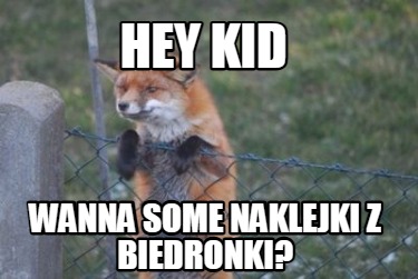 hey-kid-wanna-some-naklejki-z-biedronki