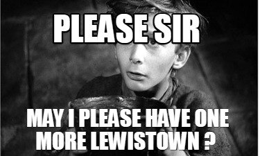 please-sir-may-i-please-have-one-more-lewistown-