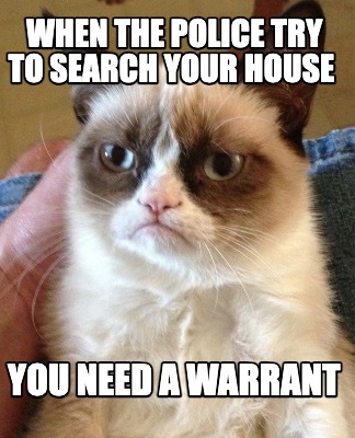 when-the-police-try-to-search-your-house-you-need-a-warrant