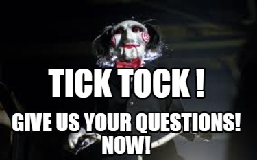 tick-tock-give-us-your-questions-now