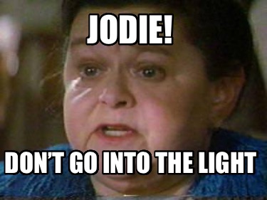 jodie-dont-go-into-the-light