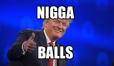 nigga-balls