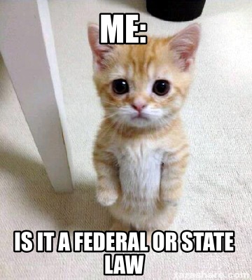 me-is-it-a-federal-or-state-law