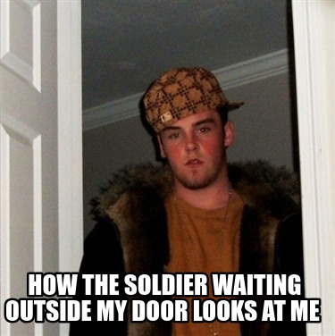 how-the-soldier-waiting-outside-my-door-looks-at-me