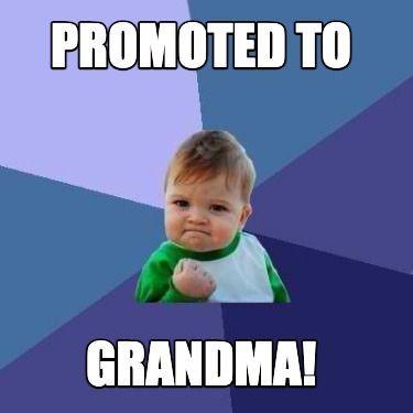 promoted-to-grandma