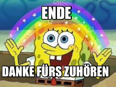 ende-danke-frs-zuhren