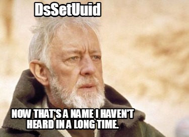 dssetuuid-now-thats-a-name-i-havent-heard-in-a-long-time