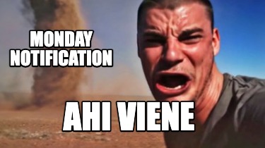 monday-notification-ahi-viene