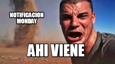 notificacion-monday-ahi-viene