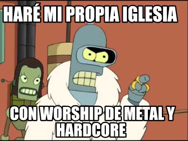 har-mi-propia-iglesia-con-worship-de-metal-y-hardcore