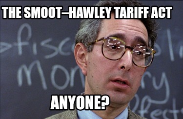 the-smoothawley-tariff-act-anyone