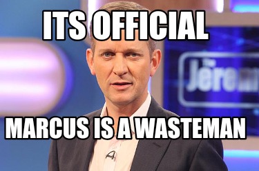 its-official-marcus-is-a-wasteman