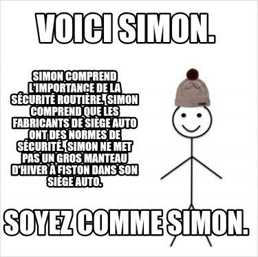 voici-simon.-soyez-comme-simon.-simon-comprend-limportance-de-la-scurit-routire.