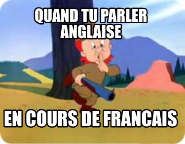 quand-tu-parler-anglaise-en-cours-de-francais