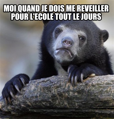 moi-quand-je-dois-me-reveiller-pour-lecole-tout-le-jours