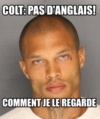 colt-pas-danglais-comment-je-le-regarde