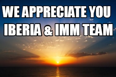 we-appreciate-you-iberia-imm-team