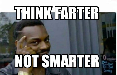 think-farter-not-smarter