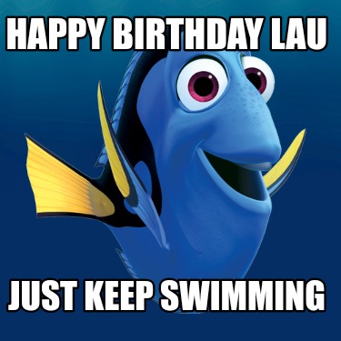 happy-birthday-lau-just-keep-swimming