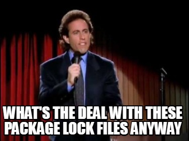 whats-the-deal-with-these-package-lock-files-anyway