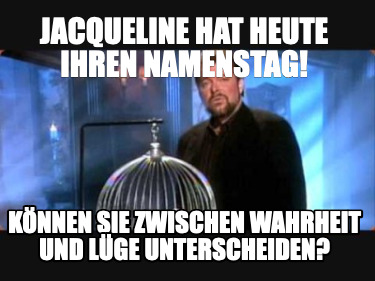 jacqueline-hat-heute-ihren-namenstag-knnen-sie-zwischen-wahrheit-und-lge-untersc