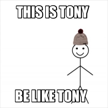 this-is-tony-be-like-tony