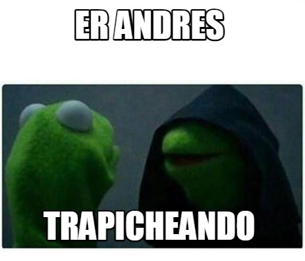 er-andres-trapicheando