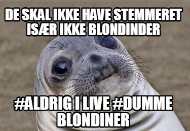 de-skal-ikke-have-stemmeret-isr-ikke-blondinder-aldrig-i-live-dumme-blondiner