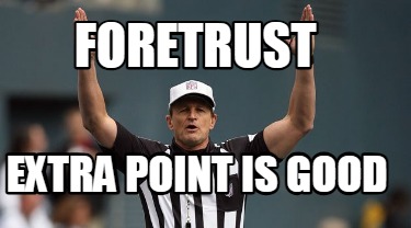 foretrust-extra-point-is-good