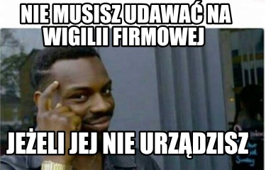 nie-musisz-udawa-na-wigilii-firmowej-jeeli-jej-nie-urzdzisz