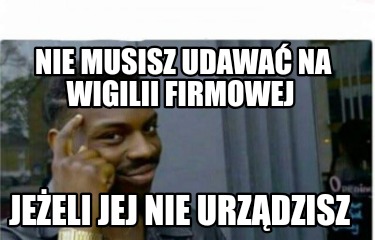 nie-musisz-udawa-na-wigilii-firmowej-jeeli-jej-nie-urzdzisz5