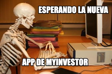 esperando-la-nueva-app-de-myinvestor