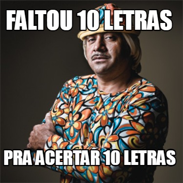 faltou-10-letras-pra-acertar-10-letras