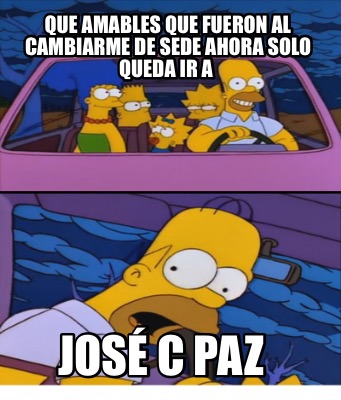 que-amables-que-fueron-al-cambiarme-de-sede-ahora-solo-queda-ir-a-jos-c-paz