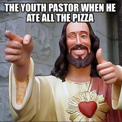 the-youth-pastor-when-he-ate-all-the-pizza