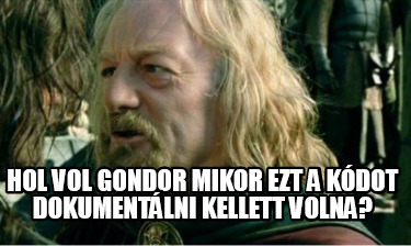 hol-vol-gondor-mikor-ezt-a-kdot-dokumentlni-kellett-volna