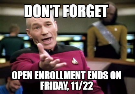 dont-forget-open-enrollment-ends-on-friday-1122