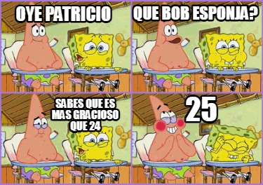 oye-patricio-sabes-que-es-mas-gracioso-que-24-que-bob-esponja-25